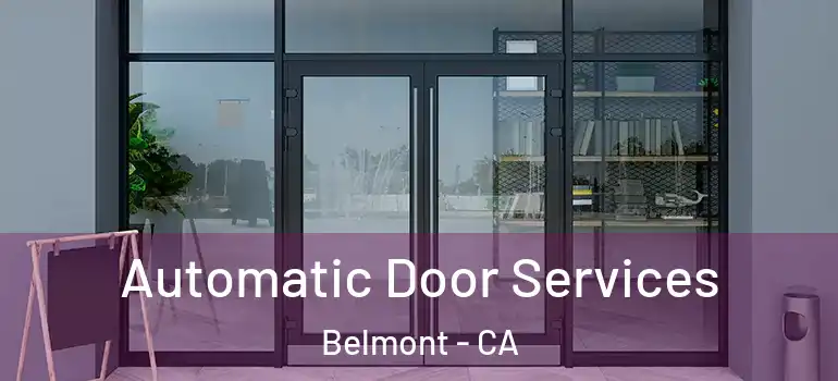  Automatic Door Services Belmont - CA