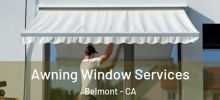  Awning Window Services Belmont - CA