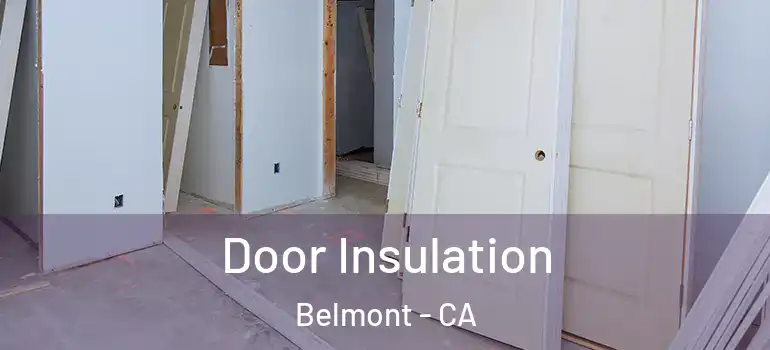  Door Insulation Belmont - CA
