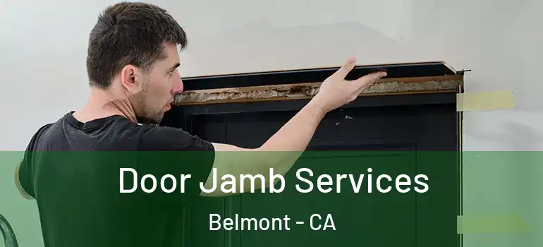  Door Jamb Services Belmont - CA