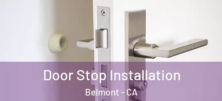  Door Stop Installation Belmont - CA