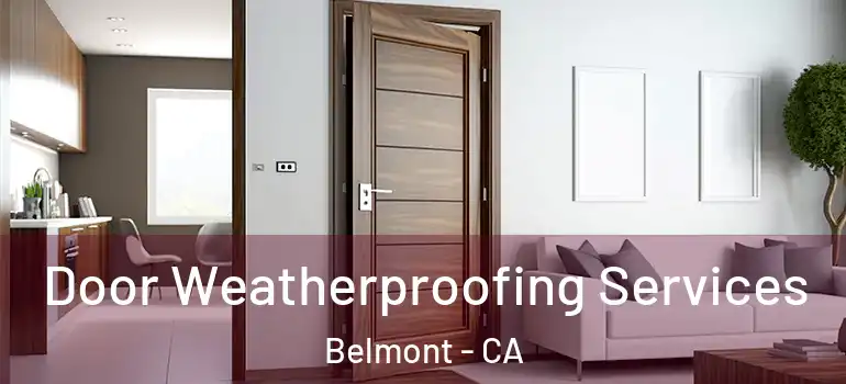  Door Weatherproofing Services Belmont - CA