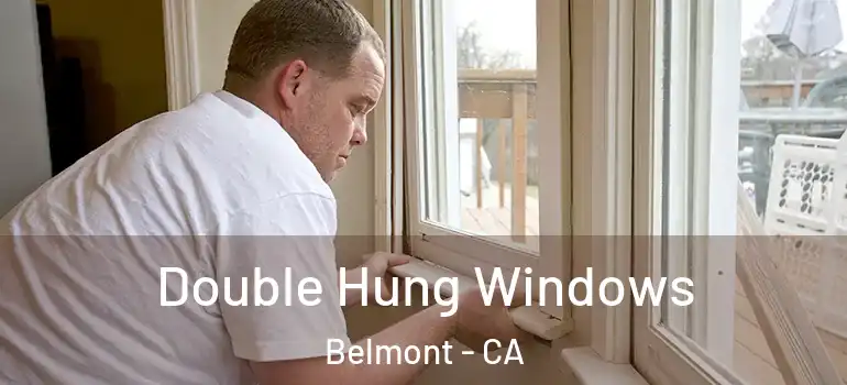  Double Hung Windows Belmont - CA