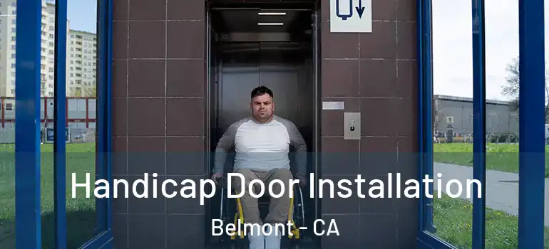  Handicap Door Installation Belmont - CA