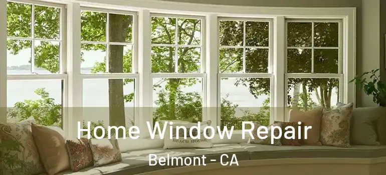  Home Window Repair Belmont - CA