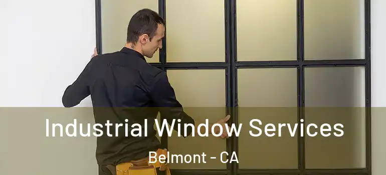  Industrial Window Services Belmont - CA