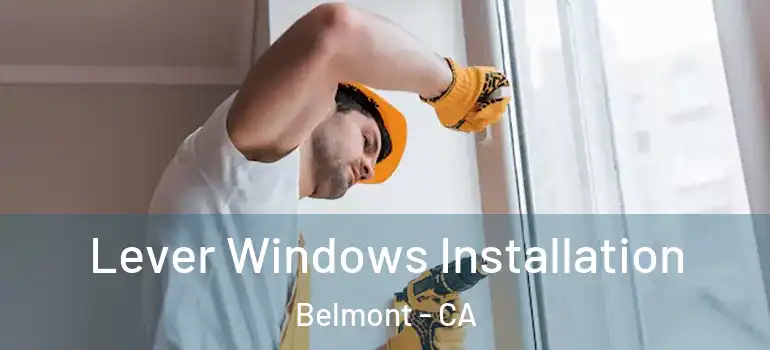  Lever Windows Installation Belmont - CA