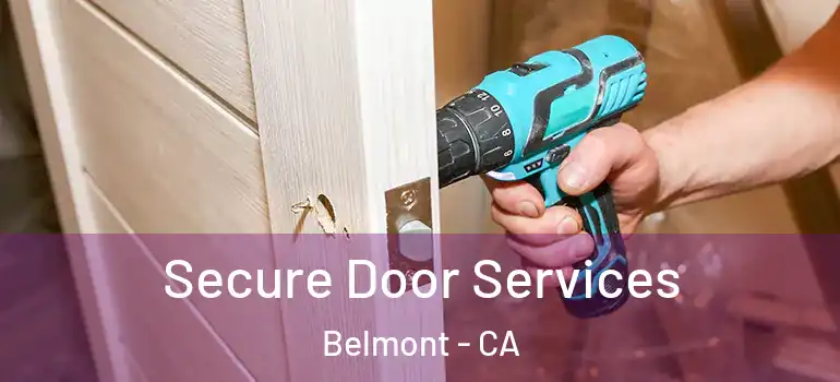  Secure Door Services Belmont - CA