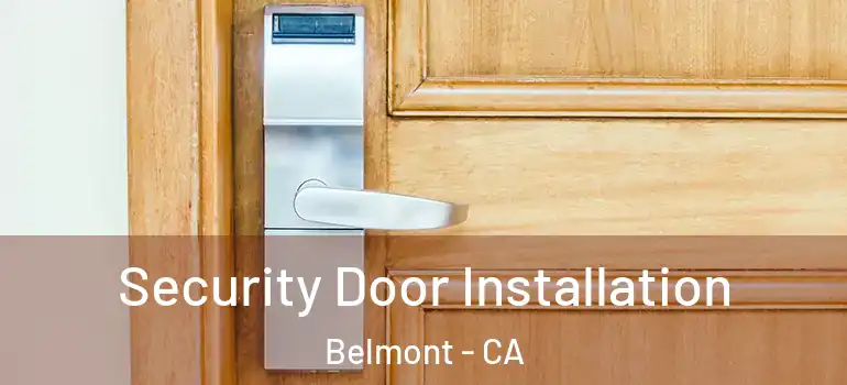  Security Door Installation Belmont - CA