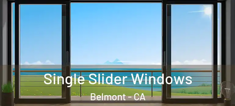  Single Slider Windows Belmont - CA