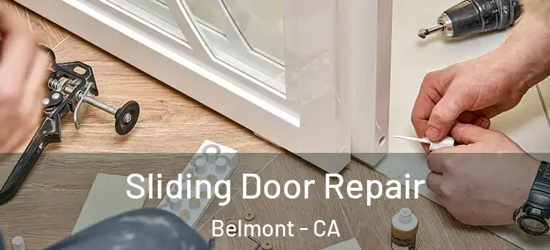  Sliding Door Repair Belmont - CA