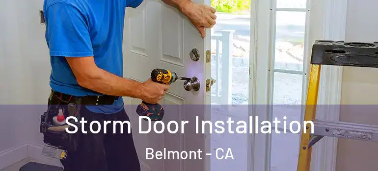  Storm Door Installation Belmont - CA