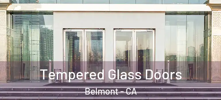  Tempered Glass Doors Belmont - CA