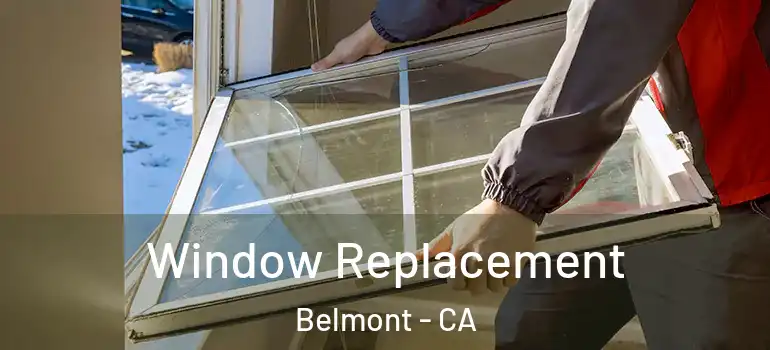  Window Replacement Belmont - CA